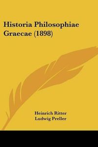 Cover image for Historia Philosophiae Graecae (1898)