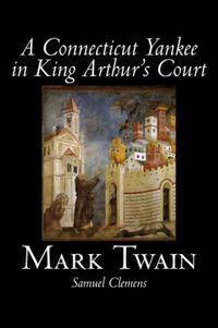 Cover image for A Connecticut Yankee in King Arthur's Court