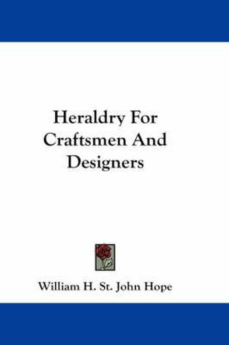 Cover image for Heraldry for Craftsmen and Designers