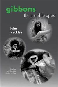 Cover image for Gibbons: The Invisible Apes