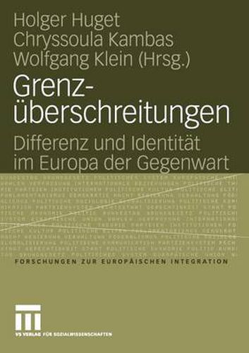 Grenzuberschreitungen: Differenz Und Identitat Im Europa Der Gegenwart