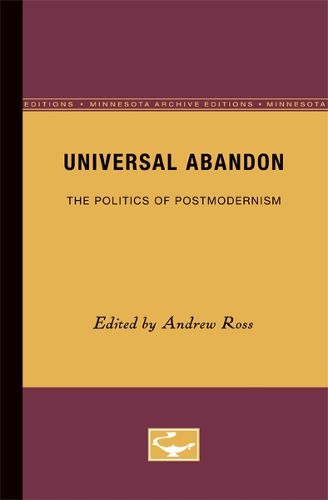 Cover image for Universal Abandon: The Politics of Postmodernism