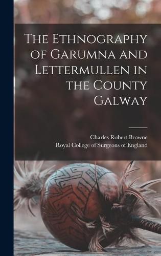 The Ethnography of Garumna and Lettermullen in the County Galway