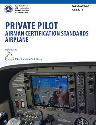 Cover image for Private Pilot Airman Certification Standards Airplane FAA-S-ACS-6B