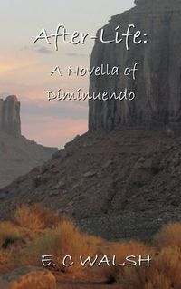 Cover image for After-life: A Novella of Diminuendo