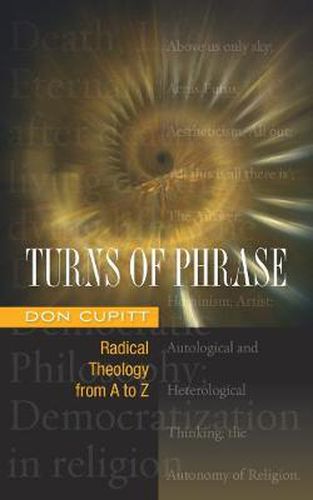 Cover image for Turns of Phrase: Radical Theology from A-Z