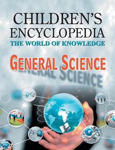 Cover image for Children's Encyclopedia -  General Science: The World of Knowledge