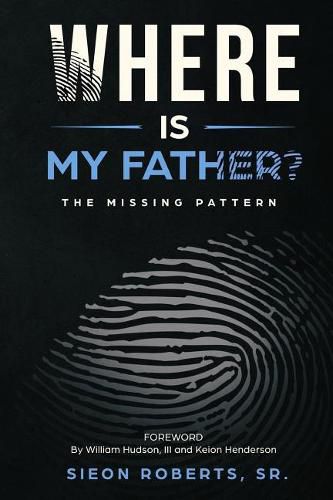 Cover image for Where Is My Father: The Missing Pattern