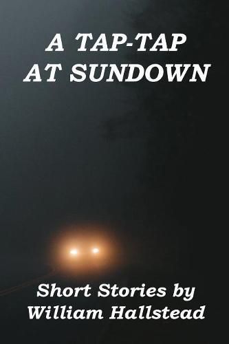 Cover image for A Tap-Tap at Sundown: Short Stories by William Hallstead