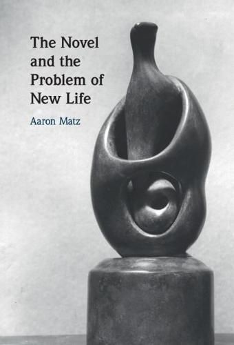 Cover image for The Novel and the Problem of New Life