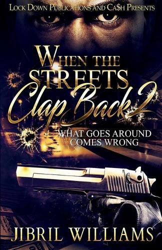 Cover image for When the Streets Clap Back 2: What Goes Around Comes Wrong