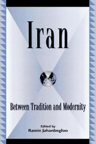 Cover image for Iran: Between Tradition and Modernity