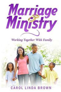 Cover image for Marriage Ministry: Working Together With Family