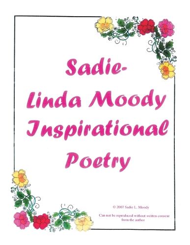 Cover image for Sadie-Linda Moody Inspirational Poetry