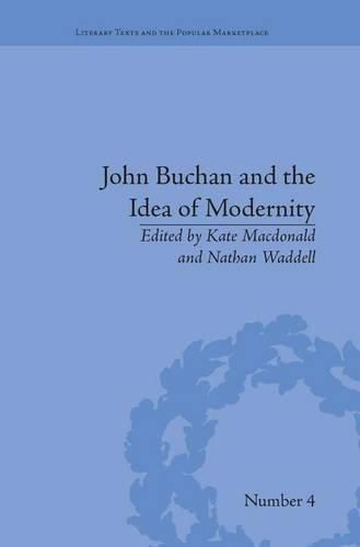 John Buchan and the Idea of Modernity