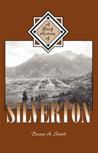 Cover image for A Brief History of Silverton