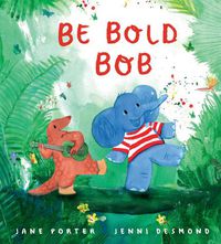 Cover image for Be Bold, Bob