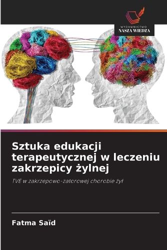 Cover image for Sztuka edukacji terapeutycznej w leczeniu zakrzepicy żylnej