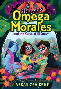 Cover image for Omega Morales and the Curse of El Cucuy