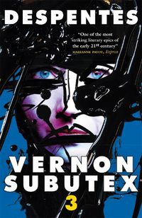 Cover image for Vernon Subutex Three: The final book in the rock and roll cult trilogy