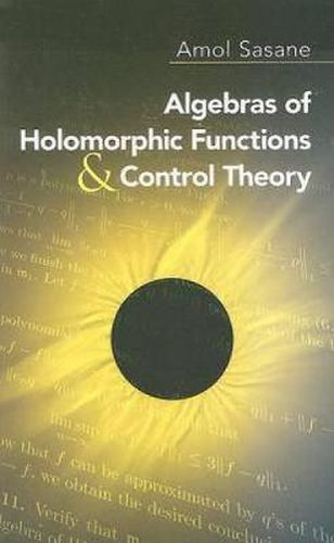 Cover image for Algebras of Holomorphic Functions and Control Theory