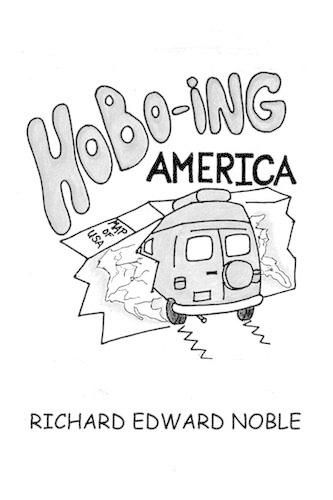 Cover image for Hobo-Ing America: A Workingman's Tour Of The U.S.A.