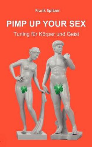 Cover image for Pimp Up Your Sex: Tuning fur Koerper und Geist