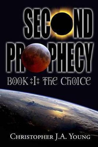 Cover image for Second Prophecy: Book 1: The Choice