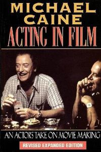 Cover image for Acting in Film: An Actor's Take on Movie Making