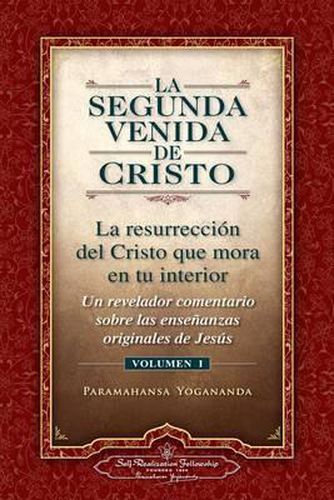 Cover image for La Segunda Venida de Cristo, Vol. 1: Un Revelador Comentario Sobre Las Ense Anzas Originales de Jes 's