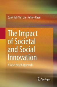 Cover image for The Impact of Societal and Social Innovation: A Case-Based Approach