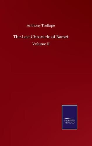 Cover image for The Last Chronicle of Barset: Volume II