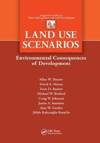 Cover image for Land Use Scenarios: Environmental Consequences of Development