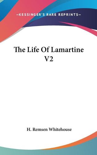 Cover image for The Life of Lamartine V2