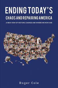 Cover image for Ending Today's Chaos And Repairing America