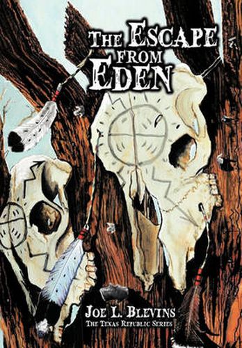 Cover image for The Escape from Eden: The Texas Republic Series