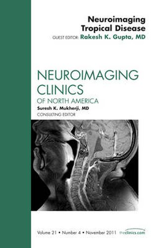 Cover image for Neuroimaging Tropical Disease, An Issue of Neuroimaging Clinics