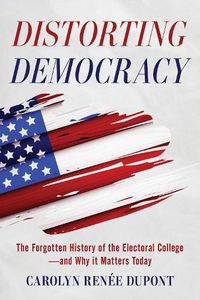 Cover image for Distorting Democracy
