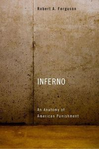 Cover image for Inferno: An Anatomy of American Punishment