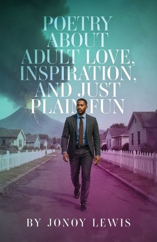 Cover image for Poetry about Adult Love, Inspiration, and Just Plain Fun