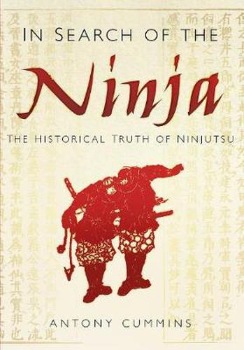 In Search of the Ninja: The Historical Truth of Ninjutsu