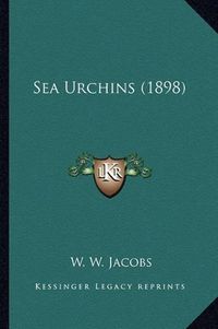 Cover image for Sea Urchins (1898)