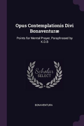 Opus Contemplationis Divi Bonaventurae