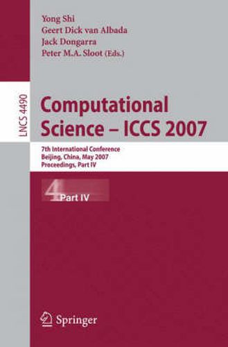 Cover image for Computational Science - ICCS 2007: 7th International Conference, Beijing China, May 27-30, 2007, Proceedings, Part IV