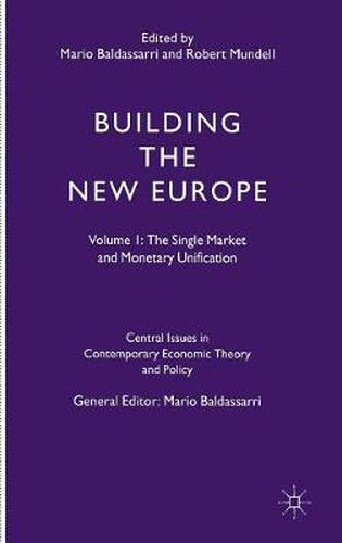 Cover image for Building the New Europe: Volume 1: The Single Market and Monetary Unification