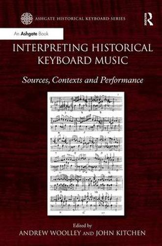 Cover image for Interpreting Historical Keyboard Music: Sources, Contexts and Performance