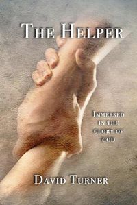 Cover image for The Helper: Immersed in the Glory of God