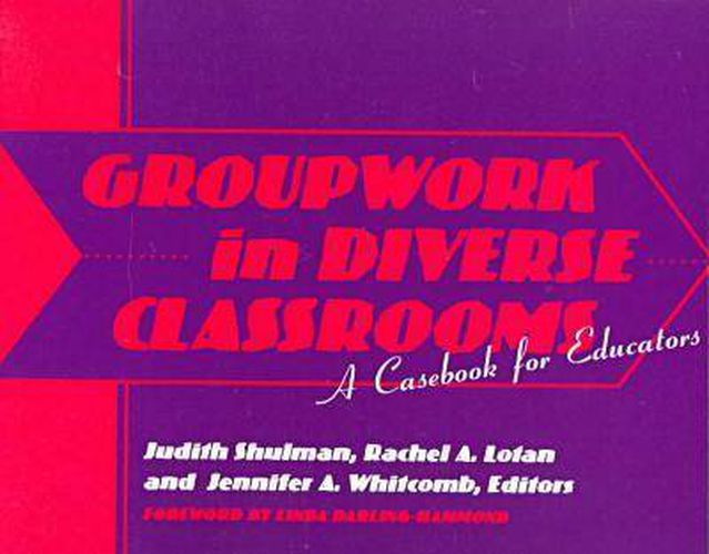 Cover image for Groupwork in Diverse Classrooms: A Casebook for Educators