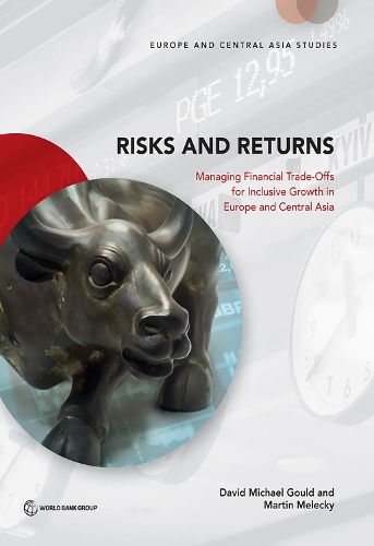 Cover image for Risks and returns: managing financial trade-offs for inclusive growth in Europe and central Asia