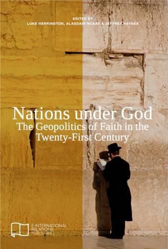 Cover image for Nations Under God: The Geopolitics of Faith in the Twenty-First Century